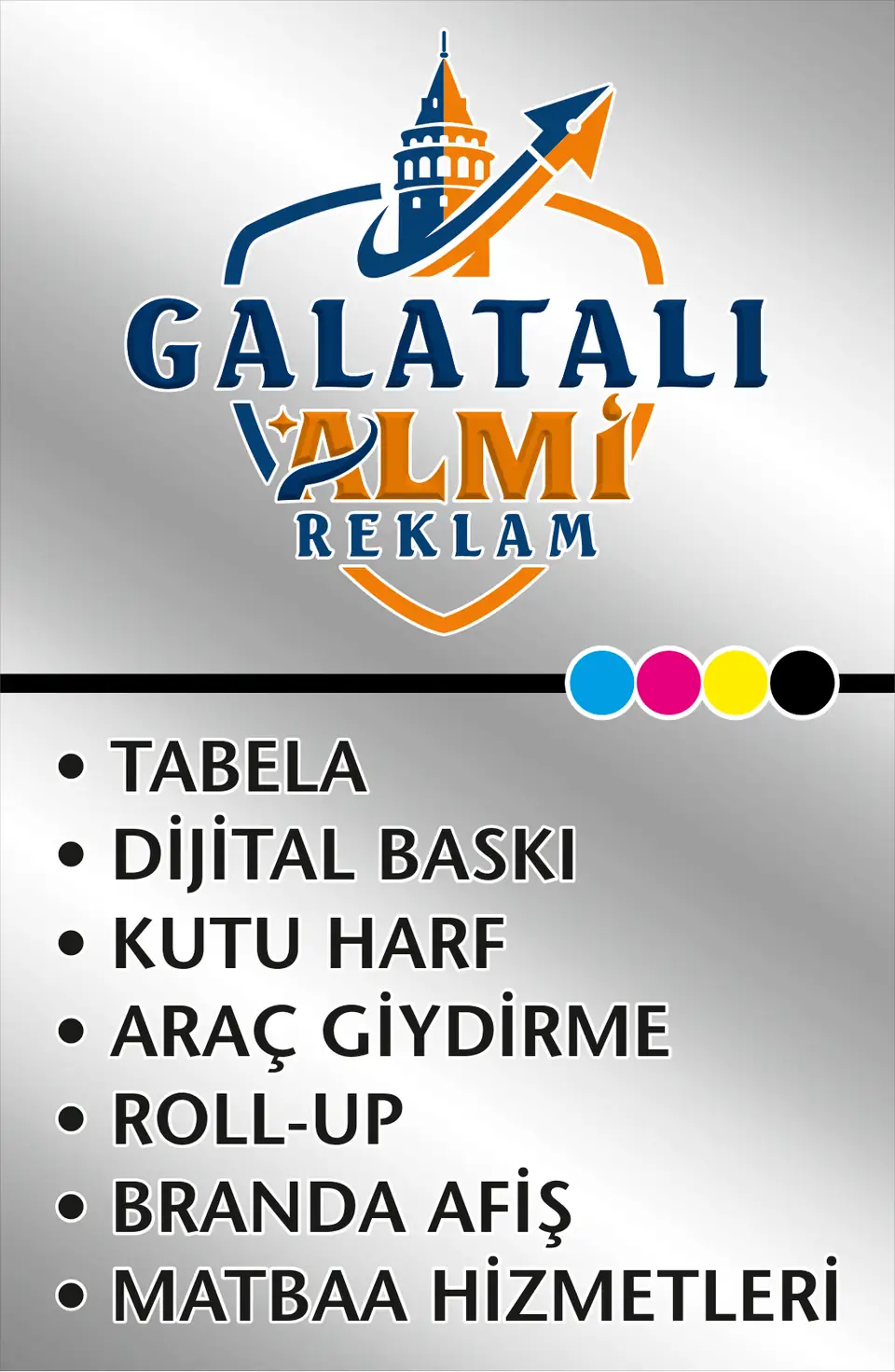 Galatalı Almi Reklam hizmet afişi: tabela, dijital baskı, kutu harf, araç giydirme, roll-up, branda afiş, matbaa hizmetleri